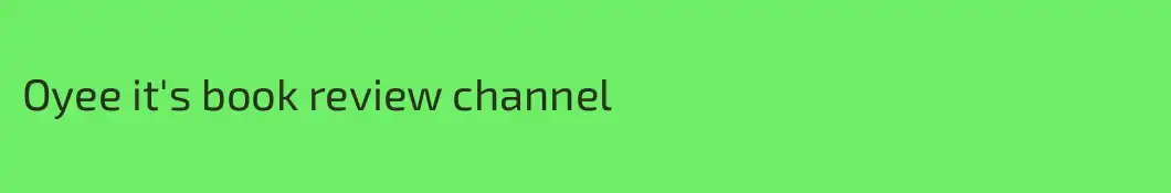 Oyee it's book review channel 